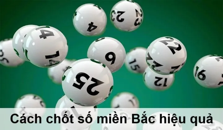 Gợi ý những cách chốt số đẹp miền Bắc chính xác