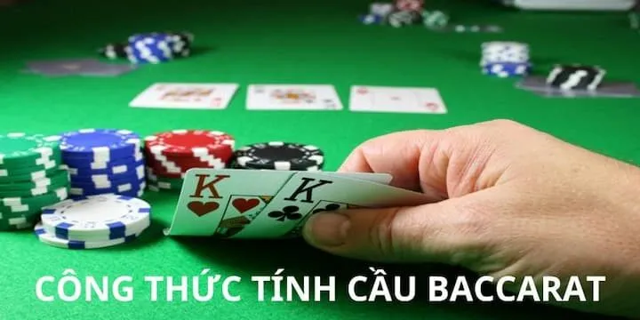Công thức tính cầu Baccarat hiệu quả 