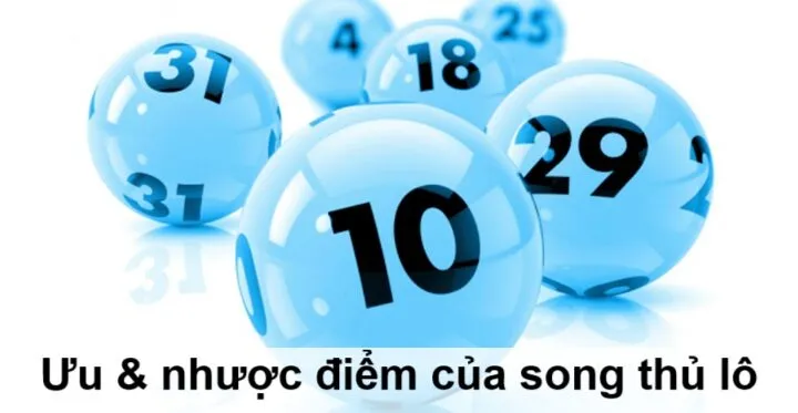 Ưu và nhược điểm của song thủ trong lô đề