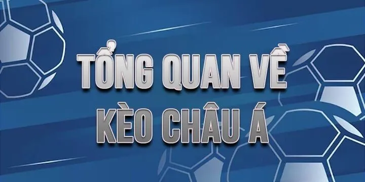 Tìm hiểu cách chơi Kèo châu Á