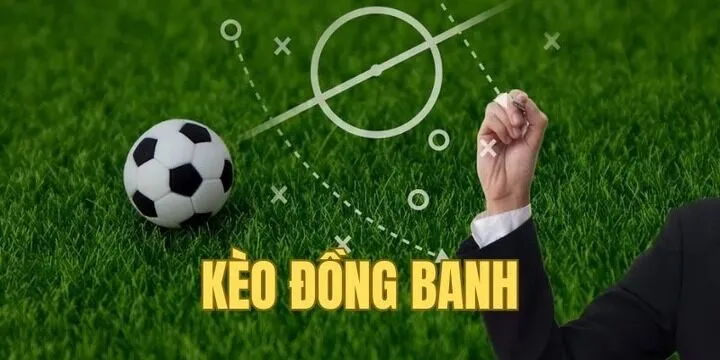 Tất tần tật về Kèo đồng banh mà bạn cần biết?