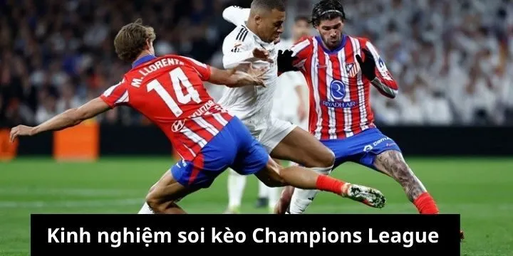 Soi kèo Champions League bất bại với chiến thuật cực hay
