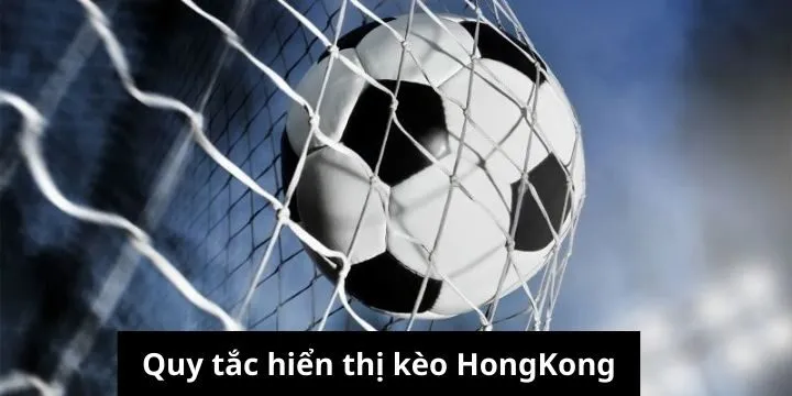 Bảng tỷ lệ kèo HongKong hiển thị ở giao diện sảnh cược